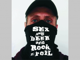 Sex and Beer and Rock n Roll čierna univerzálna elastická multifunkčná šatka vhodná na prekritie úst a nosa aj na turistiku pre chladenie krku v horúcom počasí